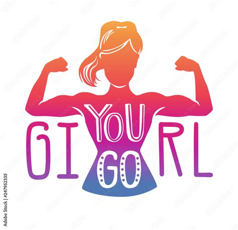 You go, girl. Vector lettering illustration with female silhouette ...