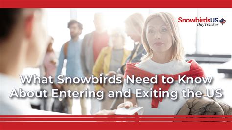 What Snowbirds Need to Know About Entering and Exiting the US - Snowbirds US Day Tracker