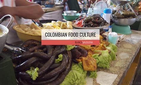 Colombian Food Culture | Blanca Valbuena