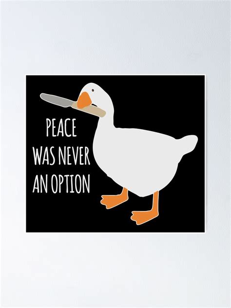 "Goose Knife Peace Was Never An Option (Quote Meme)" Poster for Sale by fomodesigns | Redbubble