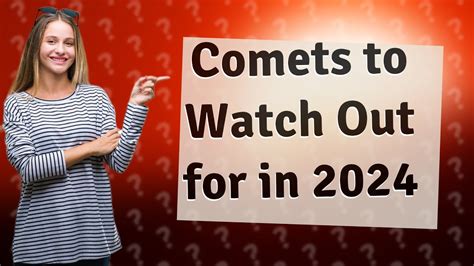 What comets will be visible in 2024? - YouTube