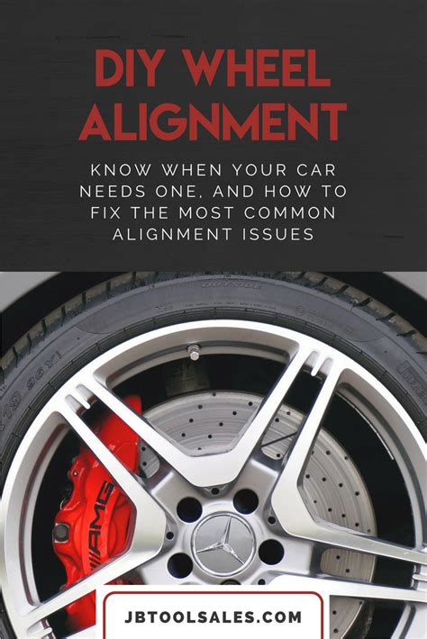 DIY Wheel Alignment Guide - JB Tools Inc.