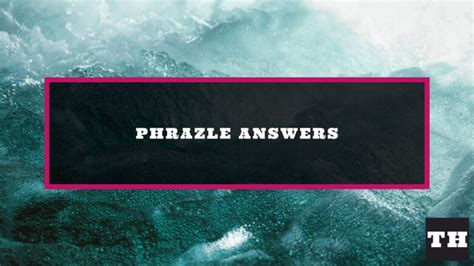 Phrazle Answer Today (December 18 & 19 2024) - Solution History! - Try ...