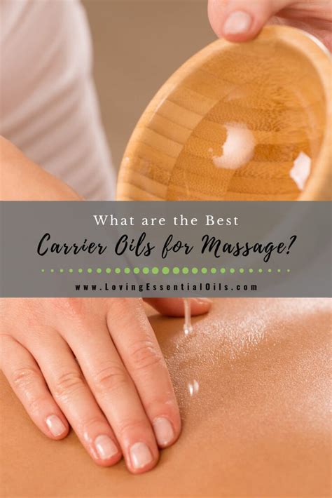 What are the Best Carrier Oils for Massage? – Loving Essential Oils