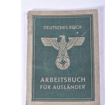 A WWII DEUTCHES REICH ARBEITSBUCH FUR AUSLANDER BOOK, this b... | Barnebys