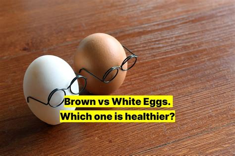 Brown vs White Eggs. Which one is healthier?