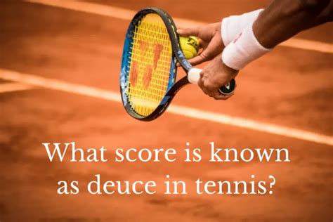 What score is known as deuce in tennis? | Quick Answer