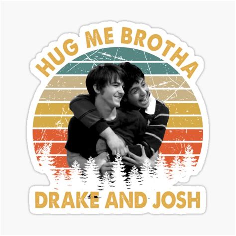 "Vintage Hug me, BROTHA Drake and Josh" Sticker for Sale by LidiaRascon | Redbubble