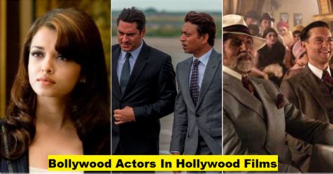 Bollywood Actors And Their Prominent Roles In Hollywood Films