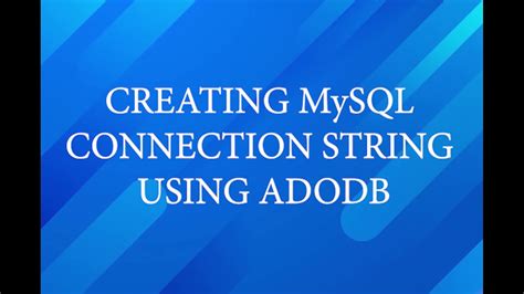 MYSQL CONNECTION STRINGS AND TESTING CONNECTIONS - YouTube