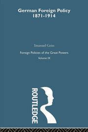 German Foreign Policy 1871–1914 | Geiss | Taylor & Francis eBooks, Re