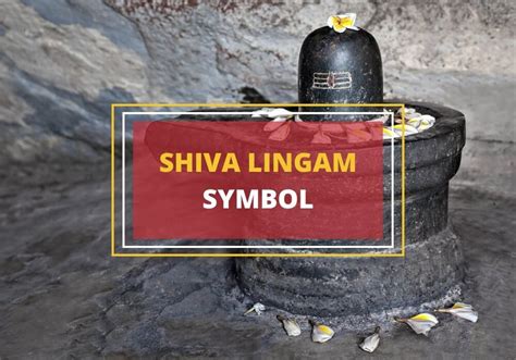 Shiva Lingam: Decoding the Mysteries of an Ancient Hindu Symbol