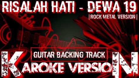 Risalah Hati - Dewa 19 ( Karaoke Rock Metal Version ) || Guitar Backing ...