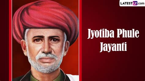 Mahatma Jyotiba Phule Jayanti 2023 Wishes and Tributes: Leaders, People Remember and Pay Homage ...