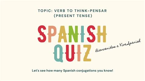 TO THINK- PENSAR: Spanish Irregular Verb Conjugation Quiz | Present Tense Verb Conjugation ...