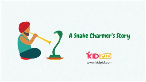 A Snake Charmer’s Story - Kidpid