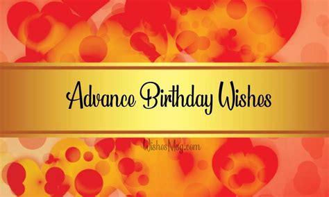 Advance Birthday Wishes, Messages and Quotes - WishesMsg