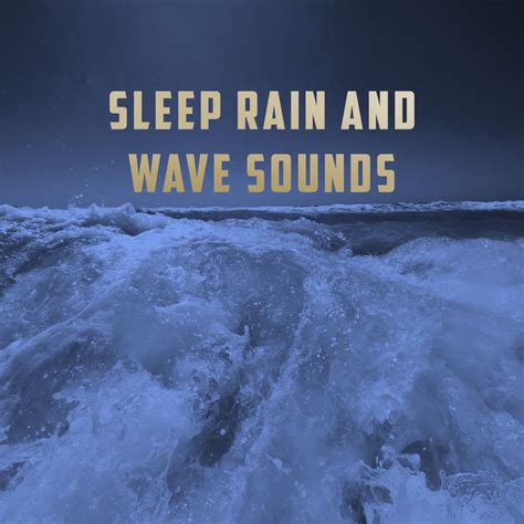 Sleep Rain And Wave Sounds | Rain Sounds – Download and listen to the album