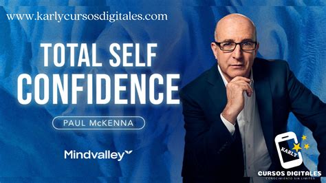 Total Self-Confidence Paul McKenna Mindvalley (In English) + Bonus – karly Cursos Digitales