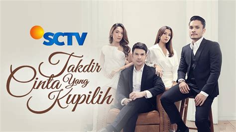 Nonton Takdir Cinta Yang Kupilih (Sinetron SCTV) | Vidio