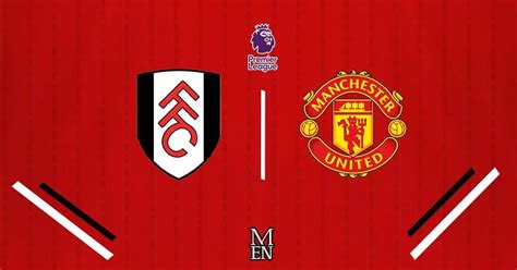 Fulham vs Manchester United LIVE highlights and reaction as Garnacho ...