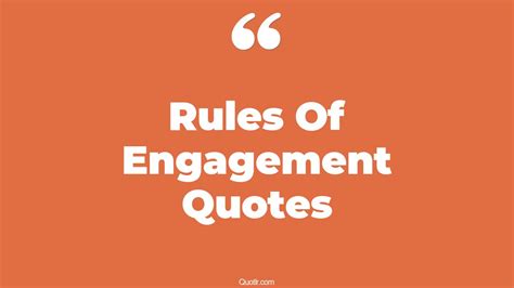 34+ Delighting Rules Of Engagement Quotes That Will Unlock Your True Potential