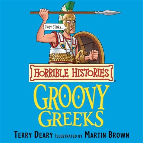 Horrible Histories: Groovy Greeks : Terry Deary, Martin Brown, Terry ...