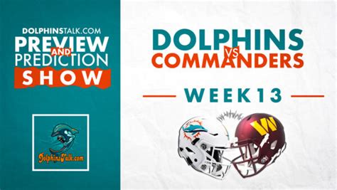 Dolphins vs Commanders Preview and Prediction Show - Miami Dolphins