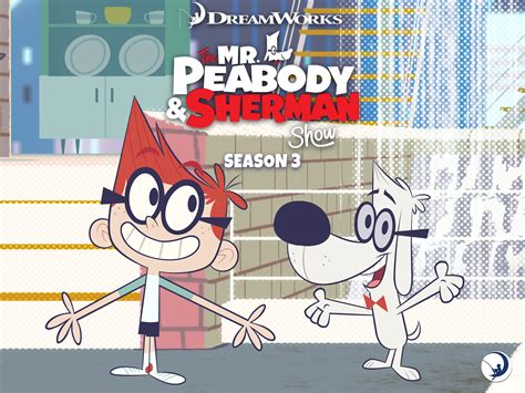 Watch The Mr. Peabody & Sherman Show, Season 3 | Prime Video