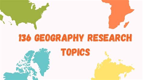 136 Excellent Geography Research Topics To Impress A Teacher