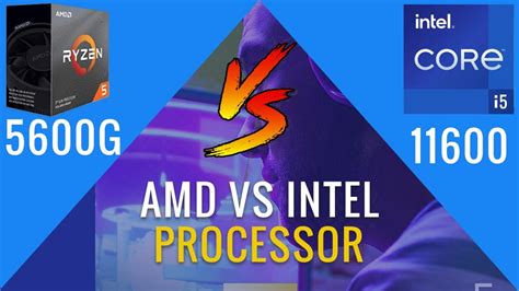 AMD Ryzen 5 5600G vs intel core i5 11600 || AMD VS INTEL - YouTube