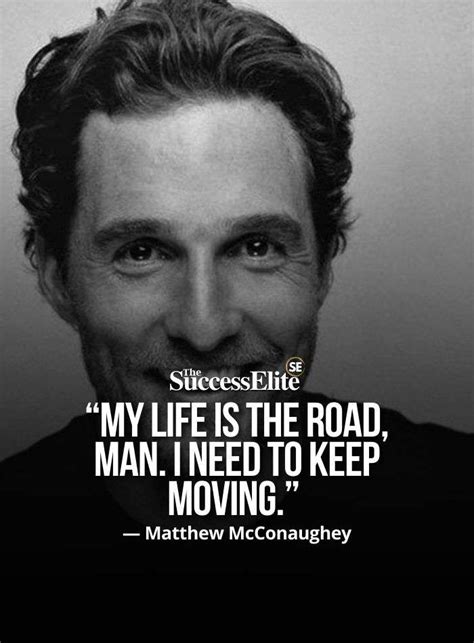 Top 35 Inspiring Matthew McConaughey Quotes On Life