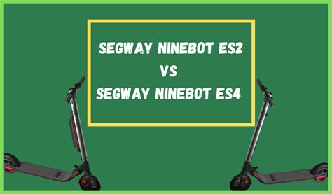 Segway Ninebot ES2 vs ES4: Which one is best? - Thescooterguide