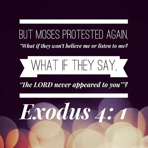 Exodus 4:1 A Rod, Exodus, Moses, Holy Spirit, Jesus Christ, No Worries, Answers, Believe, Sayings