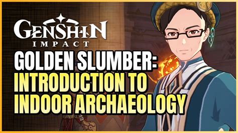 Golden Slumber: An Introduction To Indoor Archaeology World Quest Guide ...