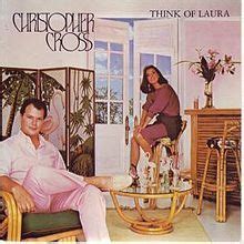 Christopher Cross – Think Of Laura Lyrics | Genius Lyrics