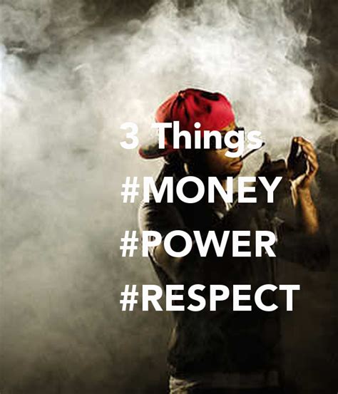 Money Power Respect Quotes. QuotesGram