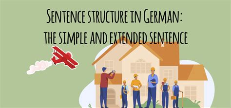 Sentence structure in German: the simple and extended sentence