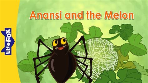 Anansi and the Melon | Folktales and Fairy Tales | Little Fox ...