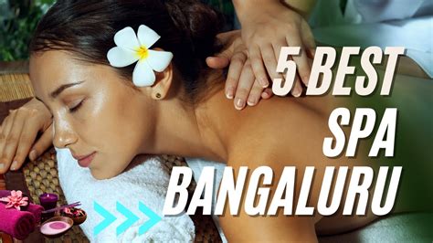 Best Spa In Bengaluru (Bangalore) I Top 5 spas in Bangalore I Day Hotel Resort Spa in Bengaluru ...