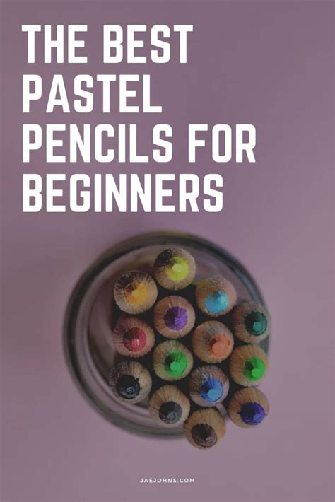 5 Best Pastel Pencils for Beginners