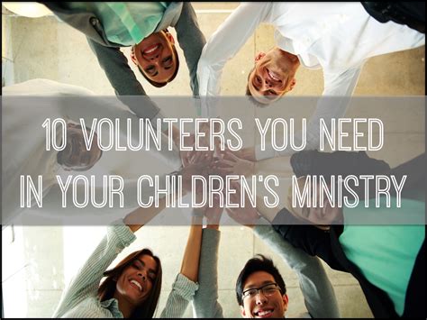 10 Volunteers You Need in Your Children's Ministry ~ RELEVANT CHILDREN'S MINISTRY