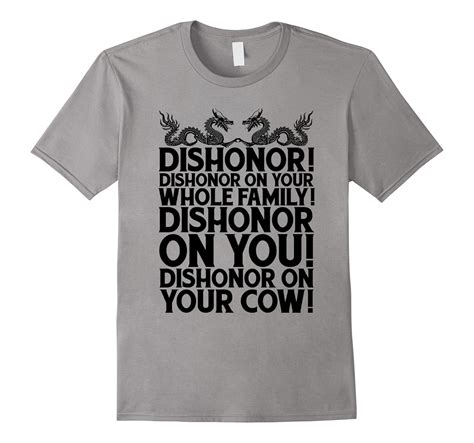 Dishonor On You Dishonor On Your Cow Quote - "Dishonor to your cow" 😂 ...