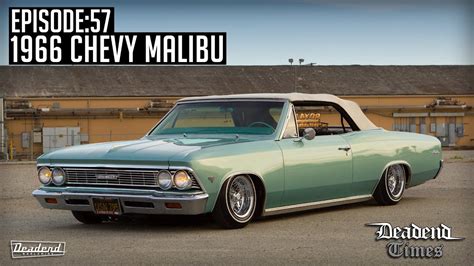 Deadend Times - Episode:57 - 1966 Chevy Malibu - YouTube