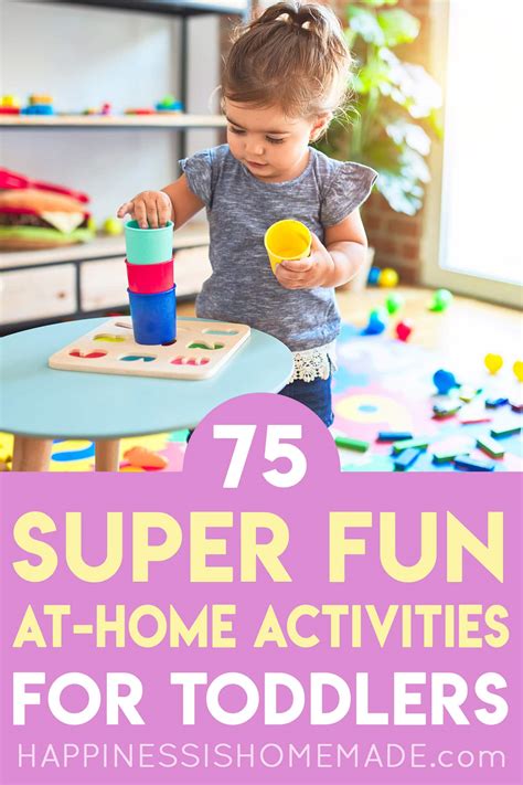 75 Fun Toddler Activities at Home - Happiness is Homemade