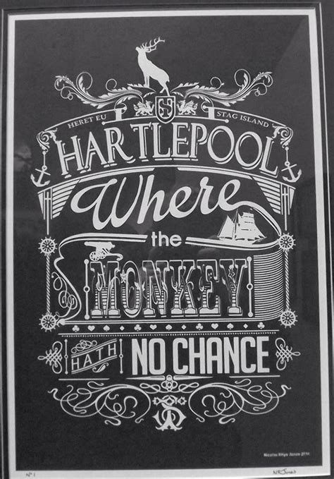 Monkey Hangers | Hartlepool, Chalkboard quote art, Art quotes