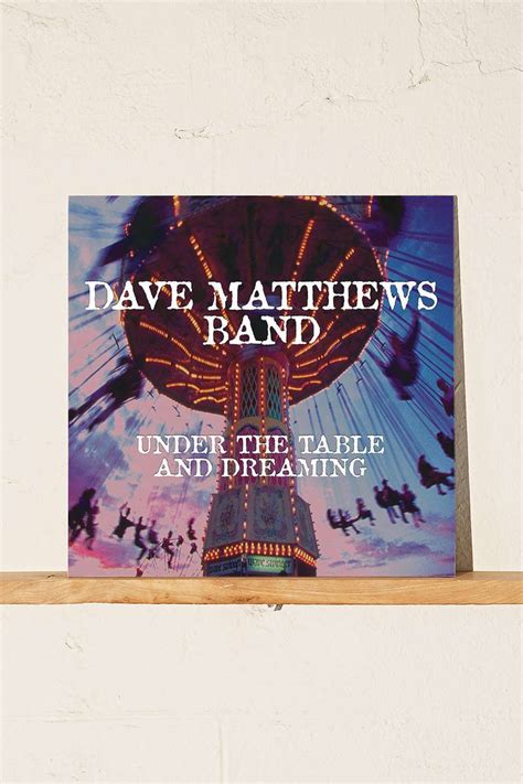 Dave Matthews Band - Under The Table And Dreaming LP | Dave matthews ...