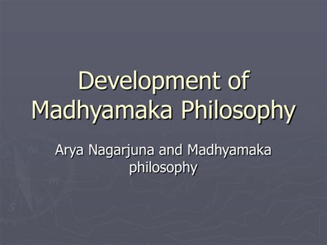 Development Of Madhymaka Philosophy