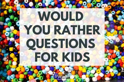 225 Would You Rather Questions for Kids - Parade