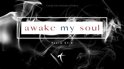 "Awake My Soul" - Week 1 (Psalm 1) — CrossWay Fellowship